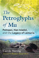 The Petroglyphs of Mu: Pohnpei, Nan Madol, and the Legacy of Lemuria