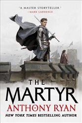 Book cover: The Martyr, by Anthony Ryan (preview)