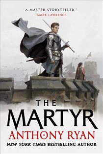 Book cover: The Martyr, by Anthony Ryan (preview)