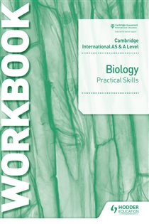 Book cover: Cambridge International AS & A Level Biology Practical Skills Workbook, by Salma Siddiqui (preview)