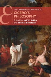 Book cover: The Cambridge Companion to Cicero's Philosophy, edited by Jed W. Atkins (preview)