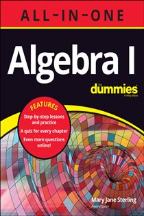 Book cover: Algebra I All-in-One For Dummies, by Mary Jane Sterling (preview)