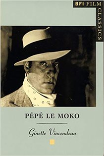 Book cover: Pepe le Moko, by Ginette Vincendeau (preview)