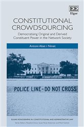 Constitutional Crowdsourcing: Democratising Original and Derived Constituent Power in the Network Society