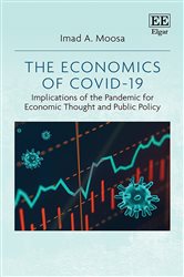 The Economics of COVID-19: Implications of the Pandemic for Economic Thought and Public Policy