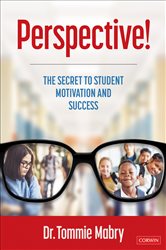 Perspective!: The Secret to Student Motivation and Success