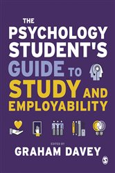 The Psychology Student&#x2019;s Guide to Study and Employability