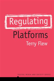 Book cover: Regulating Platforms, by Terry Flew (preview)