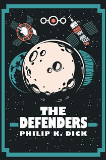 Book cover: The Defenders, by Philip K. Dick (preview)