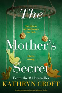 Book cover: The Mother's Secret, by Kathryn Croft (preview)
