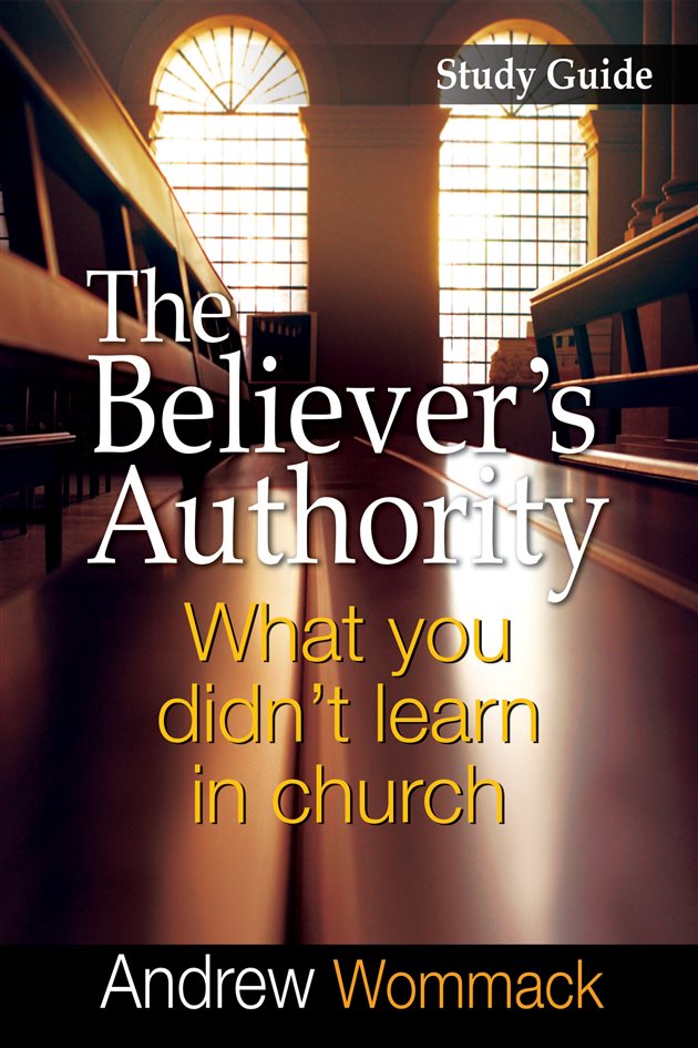 The Believer's Authority Study Guide by Andrew Wommack (ebook)