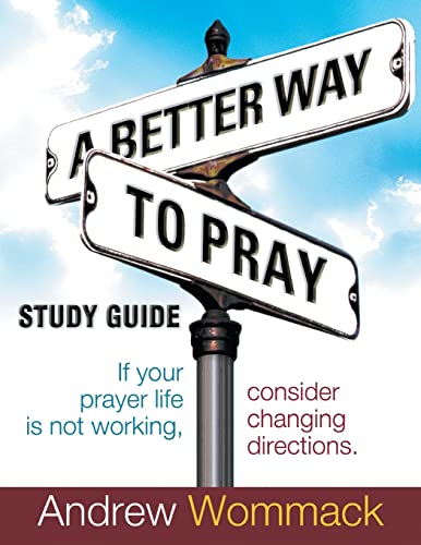 A Better Way to Pray Study Guide: If Your Prayer <a href=