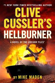Book cover: Clive Cussler's Hellburner (Book 16 of The Oregon Files) by Mike Maden (preview)