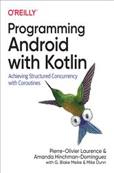 Book cover: Programming Android with Kotlin, by Pierre-Olivier Laurence (preview)