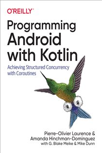 Book cover: Programming Android with Kotlin, by Pierre-Olivier Laurence (preview)