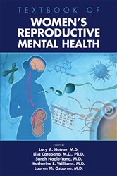 Book cover: Textbook of Women's Reproductive Mental Health, edited by Lucy A. Hutner (preview)