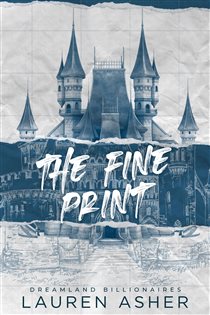 Book cover: The Fine Print (Book 1 of Dreamland Billionaires) by Lauren Asher (preview)