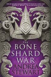 Book cover: The Bone Shard War, by Andrea Stewart (preview)