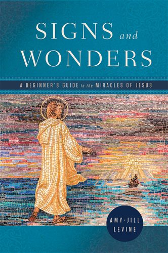 Signs and Wonders by Amy-Jill Levine (ebook)