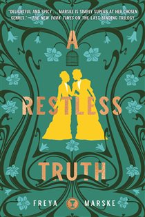 Book cover: A Restless Truth (Book 2 of The Last Binding) by Freya Marske (preview)