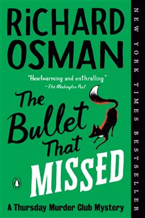Book cover: The Bullet That Missed (Book 3 of A Thursday Murder Club Mystery) by Richard Osman (preview)