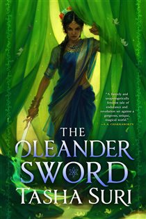 Book cover: The Oleander Sword, by Tasha Suri (preview)