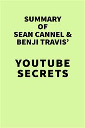 Book cover: Summary of Sean Cannel and Benji Travis' YouTube Secrets, by IRB Media (preview)