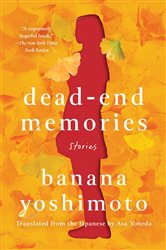 Book cover: Dead-End Memories, by Banana Yoshimoto (preview)