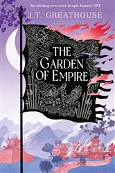 Book cover: The Garden of Empire, by J.T. Greathouse (preview)