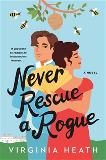 Book cover: Never Rescue a Rogue (Book 2 of The Merriwell Sisters) by Virginia Heath (preview)