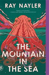 Book cover: The Mountain in the Sea, by Ray Nayler (preview)