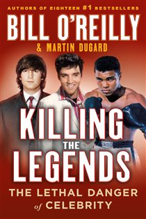 Book cover: Killing the Legends, by Bill O'Reilly (preview)