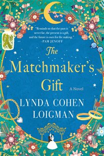 Book cover: The Matchmaker's Gift, by Lynda Cohen Loigman (preview)