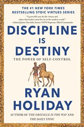 Book cover: Discipline Is Destiny, by Ryan Holiday (preview)