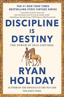 Book cover: Discipline Is Destiny, by Ryan Holiday (preview)