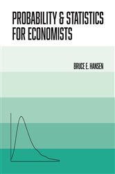 Book cover: Probability and Statistics for Economists, by Bruce Hansen (preview)