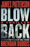 Blowback: James Patterson&#x27;s Best Thriller in Years