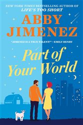 Book cover: Part of Your World, by Abby Jimenez (preview)