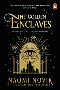 Book cover: The Golden Enclaves, by Naomi Novik (preview)