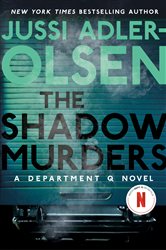 Book cover: The Shadow Murders (Book 9 of A Department Q Novel) by Jussi Adler-Olsen (preview)