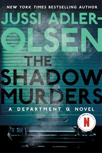 Book cover: The Shadow Murders (Book 9 of A Department Q Novel) by Jussi Adler-Olsen (preview)