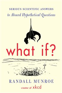 Book cover: What If? 10th Anniversary Edition, by Randall Munroe (preview)