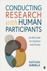 Conducting Research with Human Participants: An IRB Guide for Students and Faculty