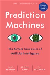Book cover: Prediction Machines, Updated and Expanded, by Ajay Agrawal (preview)