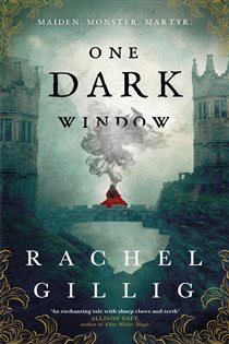 Book cover: One Dark Window, by Rachel Gillig (preview)