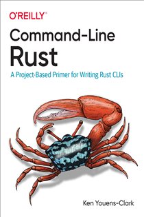 Book cover: Command-Line Rust, by Ken Youens-Clark (preview)