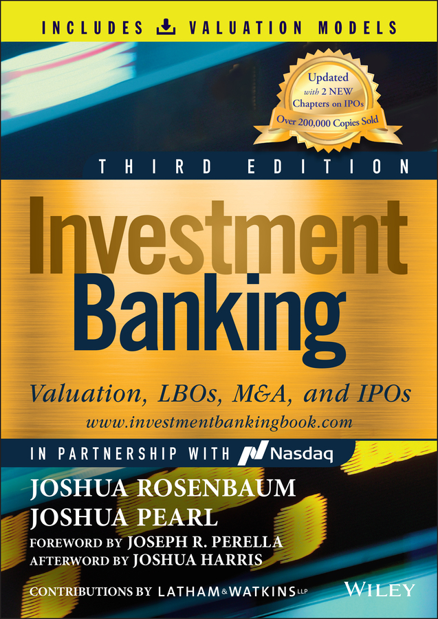 Investment Banking (Third Edition） Investment Banking (3rd ed.) by Joshua Rosenbaum (ebook)