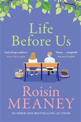 Book cover: Life Before Us, by Roisin Meaney (preview)