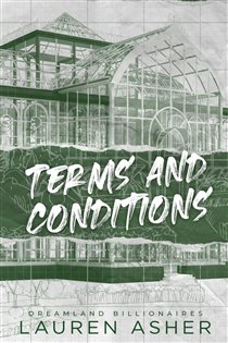 Book cover: Terms and Conditions (Book 2 of Dreamland Billionaires) by Lauren Asher (preview)