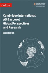 Collins Cambridge International AS &amp; A Level &#x2013; Cambridge International AS &amp; A Level Global Perspectives and Research Workbook